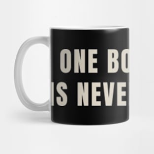 one boyfriend is never enough Mug